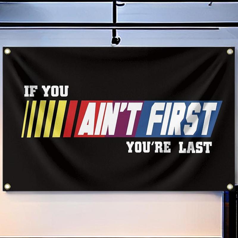 If You Ain't First You're Last Flag without Flagpole, Fitness Motivational Flag for College Dorm Room Gym Party Bedroom Garage, Room Decor, Wall Decor Flag Banner, Fall for Gifts, Home Decor