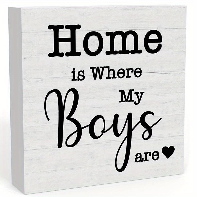 Home Is Where My Boys Are PVC Sign, Funny Gifts Ideas for Mom, Table Centrepieces, Home Family Living Room Bedroom Decor, Festive Decorations