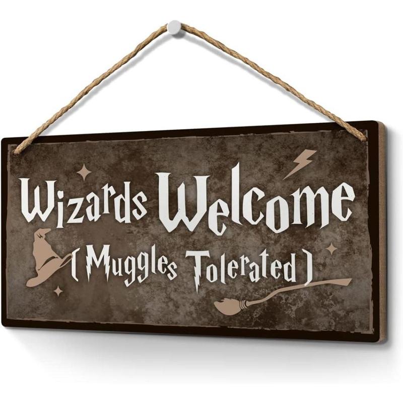 Wizards Welcome Muggles Tolerated Sign 6