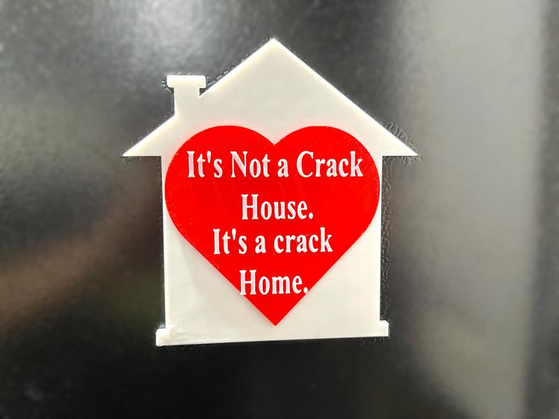 Its Not A Crack House Its A Crack Home Big Magnet | Funny Gag Gift | Fridge Magnet | Funny Decor | Dark Humor | Housewarming Gift