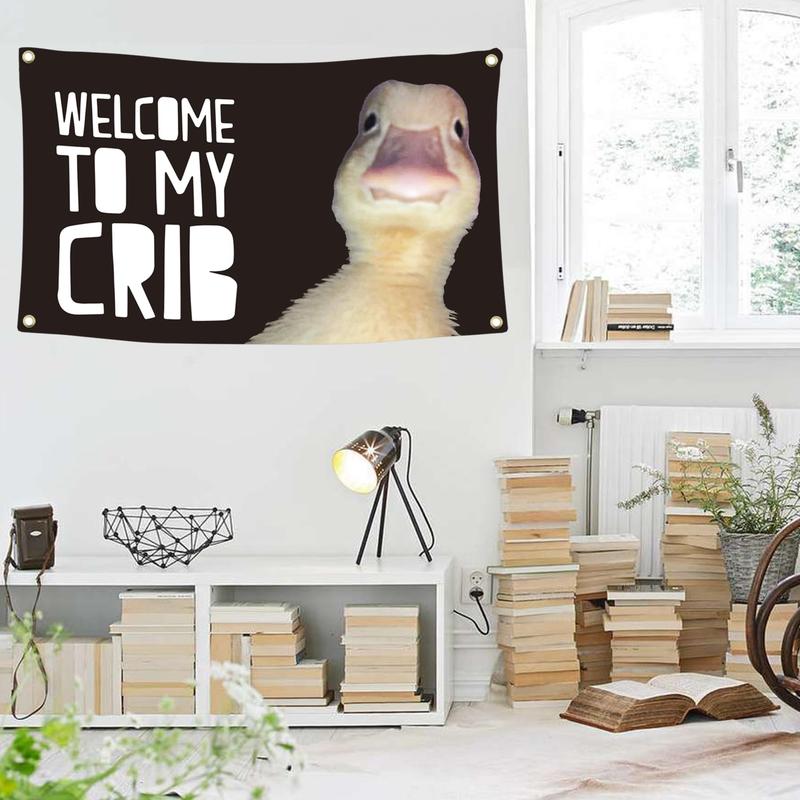 Welcome to My Crib Flag 2x3 Feet Duck Meme Flag,Funny FlagsMan Cave Wall Flag with 4 Brass Grommets for College Dorm Room Decor,Outdoor,Parties flag tapestry