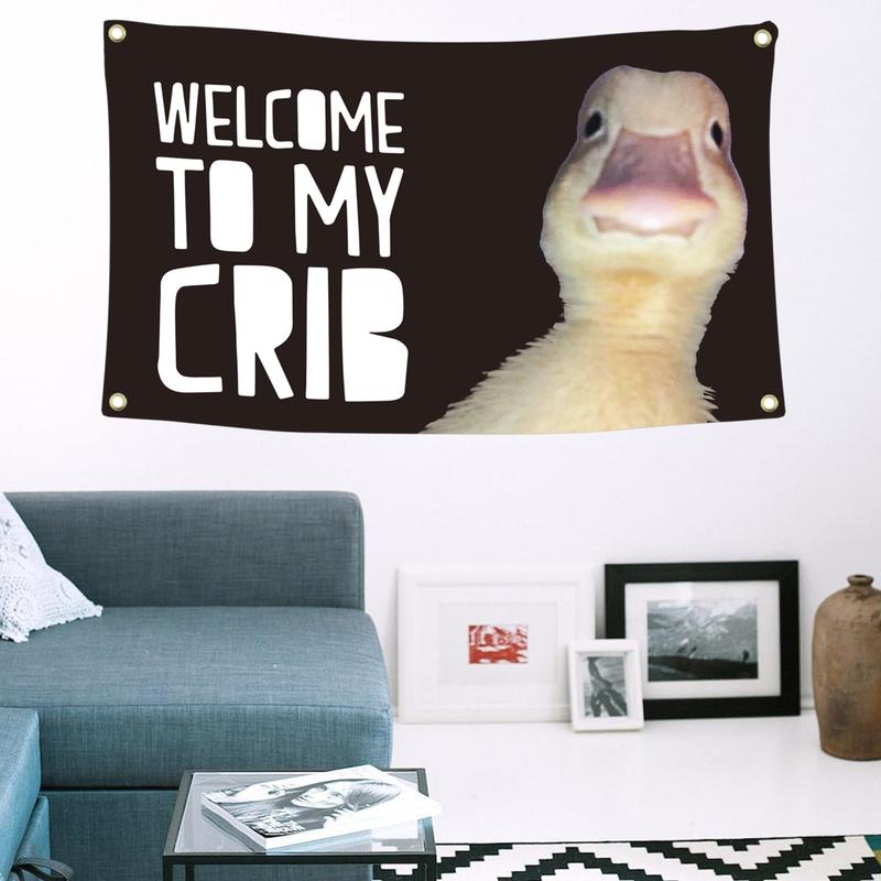 Welcome to My Crib Flag 2x3 Feet Duck Meme Flag,Funny FlagsMan Cave Wall Flag with 4 Brass Grommets for College Dorm Room Decor,Outdoor,Parties flag tapestry