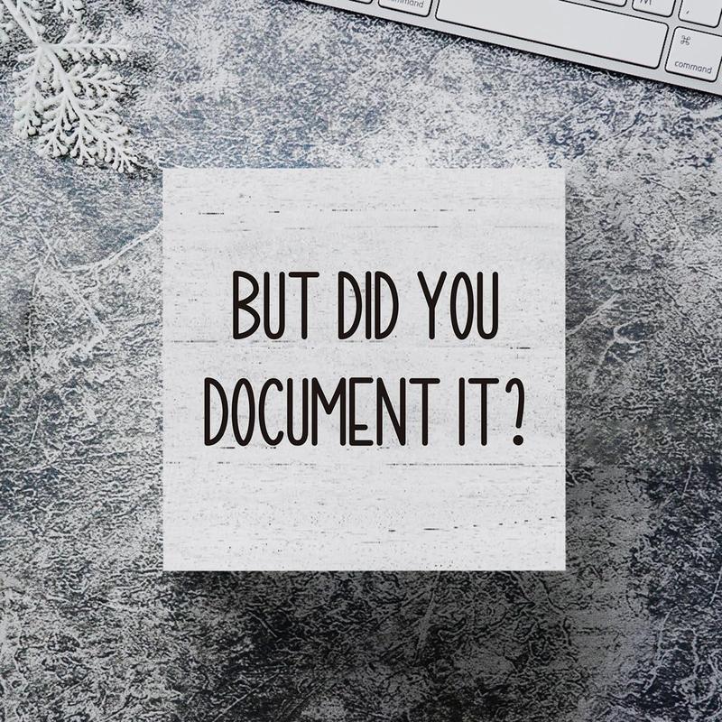 But Did You Document It Wooden Box Sign Decorative Funny Office Wood Box Sign Home Office Decor Rustic Farmhouse Square Desk Decor Sign for Shelf 5 x 5 Inches Decoration Gift