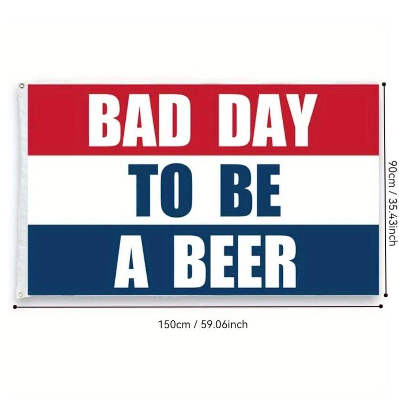 Bad Day To Be A Beer Slogan Banner, 1 Count Colorful Slogan Banner, Reusable Slogan Sign, Party Decorations for Outdoor Indoor, Fall Decor