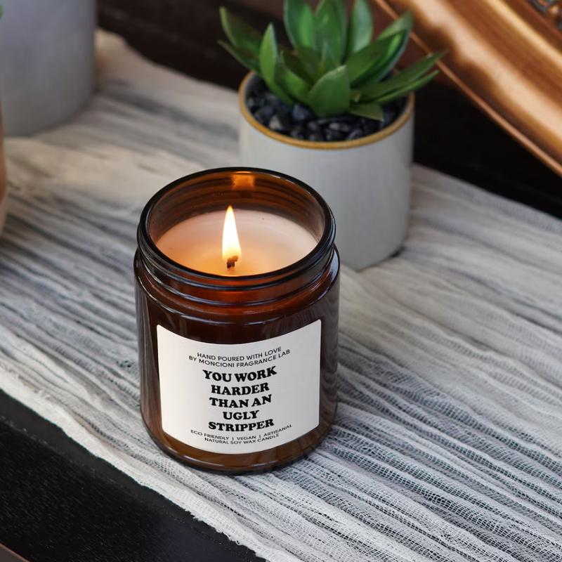 You Work Harder Than an Ugly Stripper Scented Soy Candle, Funny Candle Gifts for Women, New Job Gifts, Boss Day Gifts, Organic Candle