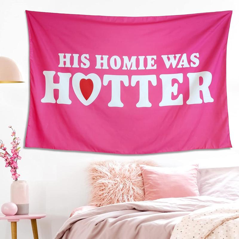 His Homie Was Hotter Flags Pink Tapestry Wall Art for Teen Girl Room Bedroom Dorm 40x60 Inch