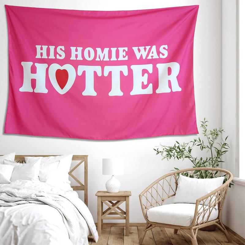 His Homie Was Hotter Flags Pink Tapestry Wall Art for Teen Girl Room Bedroom Dorm 40x60 Inch